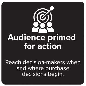 Audience-primed-for-action-Reach-decision-makers-when-and-where-purchase-decisions-begin