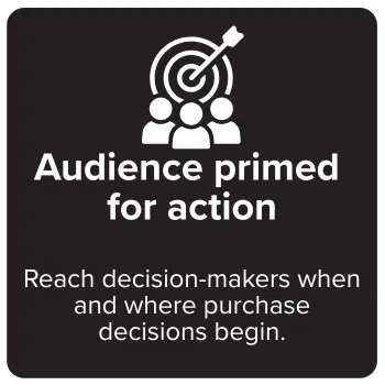 Audience-primed-for-action-Reach-decision-makers-when-and-where-purchase-decisions-begin